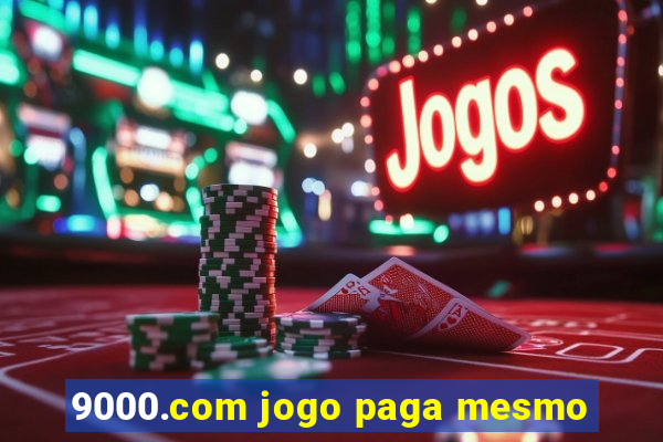 9000.com jogo paga mesmo